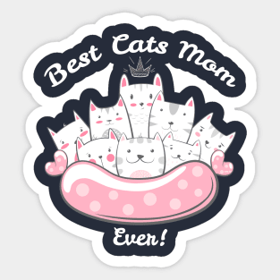 Best Cats Mom Ever! Sticker